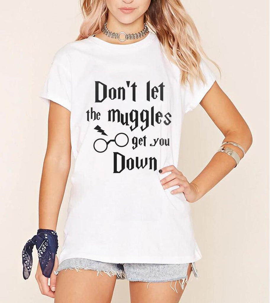 Dont Let Muggles Get You Down Tshirt ( Free Shipping)